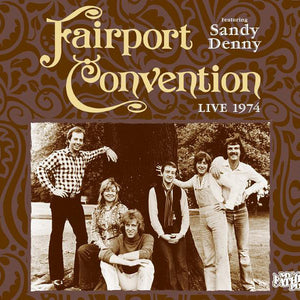 Fairport Convention Featuring Sandy Denny : Live 1974 (My Father's Place) (CD, Album)