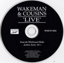 Load image into Gallery viewer, Wakeman* &amp; Cousins* : Live (CD, Album)

