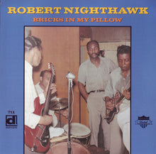 Load image into Gallery viewer, Robert Nighthawk : Bricks In My Pillow (CD, Comp, RE)
