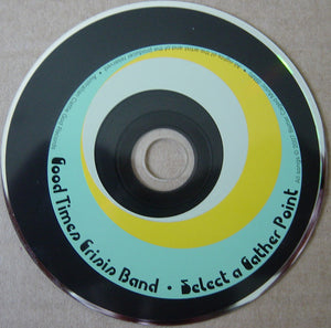 Good Times Crisis Band : Select A Gather Point (CD, Album)