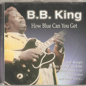B.B. King : How Blue Can You Get (CD, Comp, RE, RM)
