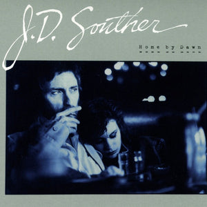 John David Souther : Home By Dawn (CD, Album, RE, RM, Dig)