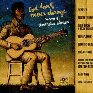Various : God Don't Never Change (The Songs Of Blind Willie Johnson) (CD, Album, Tri)