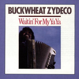Buckwheat Zydeco : Waitin' For My Ya Ya (CD, Album, Club)