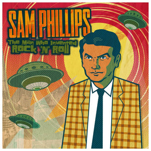 Various : Sam Phillips The Man Who Invented Rock 'N' Roll (2xCD, Comp)