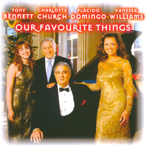 Tony Bennett • Charlotte Church • Placido Domingo • Vanessa Williams : Our Favorite Things (CD, Album)
