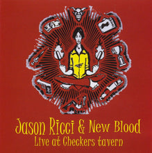Load image into Gallery viewer, Jason Ricci &amp; New Blood* : Live At Checkers Tavern (CD, Album)
