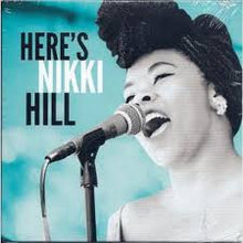 Load image into Gallery viewer, Nikki Hill : Here&#39;s Nikki Hill (CD, Album)
