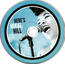 Load image into Gallery viewer, Nikki Hill : Here&#39;s Nikki Hill (CD, Album)
