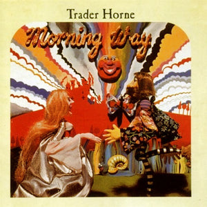 Trader Horne : Morning Way (CD, Album, RE, RM)
