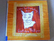 Load image into Gallery viewer, Gretchen Phillips : I Was Just Comforting Her (CD, Album)
