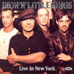 Dion 'N' Little Kings : Live In New York (CD, Album)