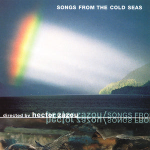 Hector Zazou : Songs From The Cold Seas (CD, Album)
