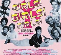 Various : Girls! Girls! Girls! 25 All-Time Classics of the Girl Group Sound (CD, Comp)