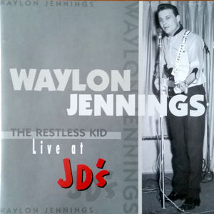 Waylon Jennings : The Restless Kid - Live At JD'S (CD, Comp, RE)