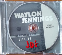 Load image into Gallery viewer, Waylon Jennings : The Restless Kid - Live At JD&#39;S (CD, Comp, RE)

