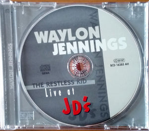Waylon Jennings : The Restless Kid - Live At JD'S (CD, Comp, RE)