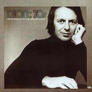 Dion (3) : 70s: From Acoustic To Wall Of Sound (CD, Comp)