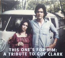 Load image into Gallery viewer, Various : This One&#39;s For Him: A Tribute To Guy Clark (2xCD, Comp)
