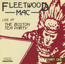 Load image into Gallery viewer, Fleetwood Mac : Live At The Boston Tea Party Part One (HDCD, RE, RM)
