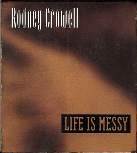 Rodney Crowell : Life Is Messy (CD, Album, Promo, Dig)