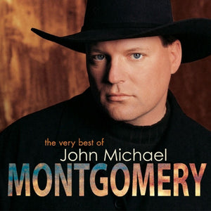 John Michael Montgomery : The Very Best of John Michael Montgomery (CD, Comp)