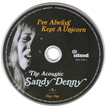 Load image into Gallery viewer, Sandy Denny : I've Always Kept A Unicorn: The Acoustic Sandy Denny (2xCD, Comp)
