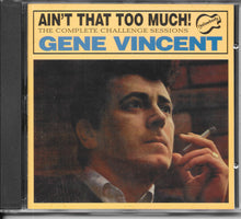 Load image into Gallery viewer, Gene Vincent : Ain't That Too Much: The Complete Challenge Sessions (CD, Comp, Mono)
