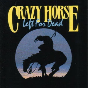 Crazy Horse : Left For Dead (CD, Album, Promo)