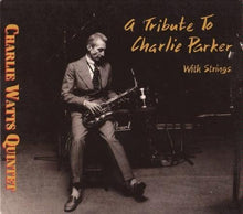 Load image into Gallery viewer, The Charlie Watts Quintet : A Tribute To Charlie Parker With Strings (CD, Album, Dig)
