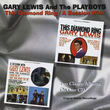 Load image into Gallery viewer, Gary Lewis And The Playboys* : This Diamond Ring / A Session With (CD, Comp)
