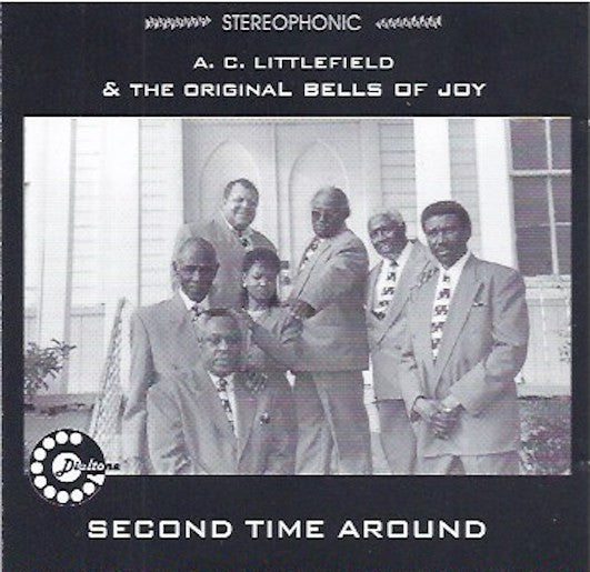 A. C. Littlefield & The Original Bells Of Joy* : Second Time Around (CD, Album)