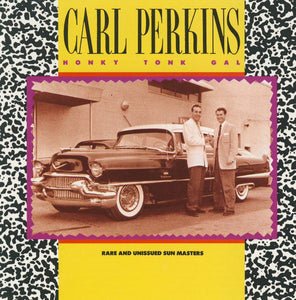 Carl Perkins : Honky Tonk Gal: Rare And Unissued Sun Masters (CD, Album)