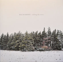 Load image into Gallery viewer, RM Hubbert : Telling The Trees (LP, Album)
