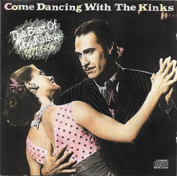 The Kinks : Come Dancing With The Kinks / The Best Of The Kinks 1977-1986 (CD, Comp, Club, RE, RP, Son)