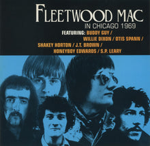 Load image into Gallery viewer, Fleetwood Mac Featuring: Buddy Guy / Willie Dixon / Otis Spann / Shakey Horton* / J.T. Brown / Honey Boy Edwards* / S.P. Leary : Fleetwood Mac In Chicago 1969 (2xCD, Album)
