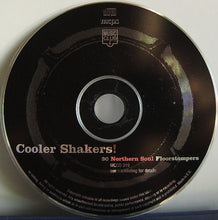 Load image into Gallery viewer, Various : Cooler Shakers! 30 Northern Soul Floorstompers (CD, Comp)
