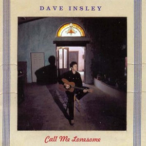 Dave Insley : Call Me Lonesome (CD)