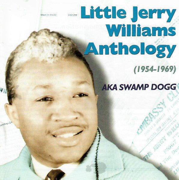 Little Jerry Williams* A.K.A. Swamp Dogg : Little Jerry Williams Anthology (1954-1969) (CD, Comp)