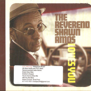The Reverend Shawn Amos* : Loves You (CD)