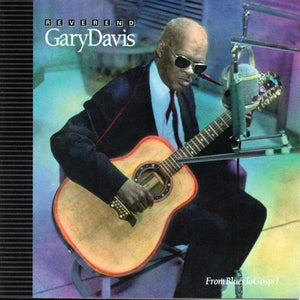 Reverend Gary Davis* : From Blues To Gospel (CD, Album)