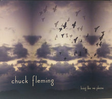 Load image into Gallery viewer, Chuck Fleming (2) : Living Like We Please (CD, Album)
