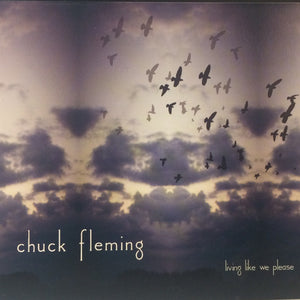 Chuck Fleming (2) : Living Like We Please (CD, Album)