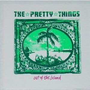 The Pretty Things : Out Of The Island (CD, Album)