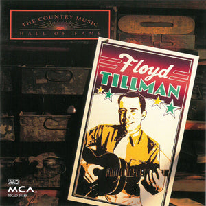 Floyd Tillman : The Country Music Hall Of Fame (CD, Comp)