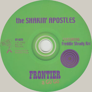 The Shakin' Apostles* Featuring Freddy Steady Krc* : Frontier A Go Go (CD, Album)