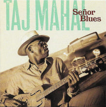 Load image into Gallery viewer, Taj Mahal : Señor Blues (CD, Album)
