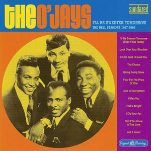 The O'Jays : I'll Be Sweeter Tomorrow (The Bell Sessions 1967-1969) (CD, Comp, Mono, RM)