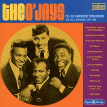 Load image into Gallery viewer, The O'Jays : I'll Be Sweeter Tomorrow (The Bell Sessions 1967-1969) (CD, Comp, Mono, RM)
