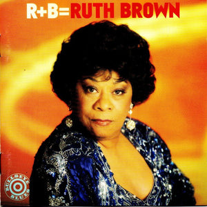 Ruth Brown : R+B=Ruth Brown (CD, Album)